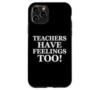 Custodia per iPhone 11 Pro Teachers Have Feelings Too Back to School Math Teacher Joke