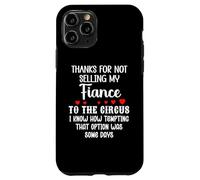 Custodia per iPhone 11 Pro Thanks for Not Selling My Fiance to the Circus Bride Groom