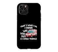 Custodia per iPhone 11 Pro That's What I Do I Drive Wee Woo Bus And I Know Things