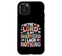 Custodia per iPhone 11 Pro The Lord Is My Shepherd I Lack Nothing Church Strength -