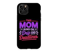 Custodia per iPhone 11 Pro THIS MOM RUNS ON DRIP AND DEADLINES