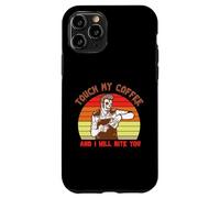 Custodia per iPhone 11 Pro Touch My Coffee And I Will Bite You Baristas Coffee Lover