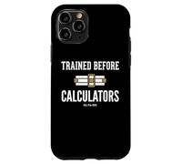 Custodia per iPhone 11 Pro Trained Before Calculators Est Pre 1970 Engineering Humor