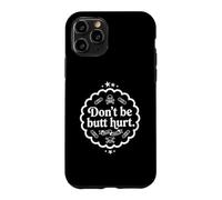 Custodia per iPhone 11 Pro Trinity Love Clothing Co.don't be butt hurt in bianco design