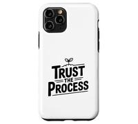 Custodia per iPhone 11 Pro Trust The Process Citazione motivazionale Inspirational