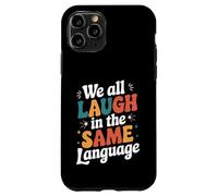 Custodia per iPhone 11 Pro Tutti ridiamo nella stessa lingua lingua universale