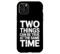 Custodia per iPhone 11 Pro Two Things Can Be True At The Same Time Pensieri -