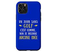 Custodia per iPhone 11 Pro Un Giorno Senza Golf È Come No Non Non Sto Scono Nessuna Idea
