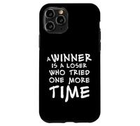 Custodia per iPhone 11 Pro Un vincitore è un perdente che ci ha provato ancora una volta