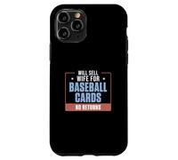 Custodia per iPhone 11 Pro Venderà la moglie per le carte da baseball senza ritorni collezionisti di carte