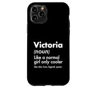Custodia per iPhone 11 Pro Victoria Like A Normal Girl Only Cooler Queen Nome