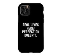 Custodia per iPhone 11 Pro vite reali qui la perfezione non divertente sarcastico umorismo