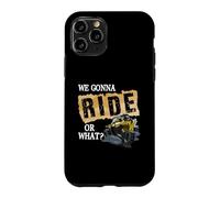Custodia per iPhone 11 Pro We Gonna Ride Or What Funny Off Road Fan