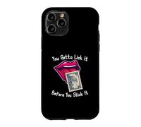 Custodia per iPhone 11 Pro You Gotta Lick It Before You Stick It Funny Adult Joke
