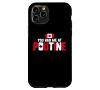 Custodia per iPhone 11 Pro You Had Me At Poutine Canadian Fries Canada Flag Home Pride
