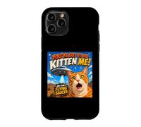 Custodia per iPhone 11 Pro You've Got To Be Kitten Me Funny Cat UFO Flying Saucer
