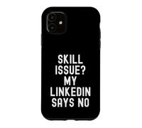 Custodia per iPhone 11 problema di abilità il mio linkedin dice no Umorismo divertente e relabile