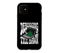 Custodia per iPhone 11 Programmer Debugging Till Dawn Late Night Coding Design