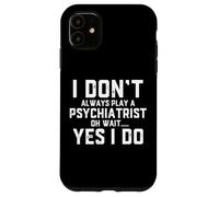 Custodia per iPhone 11 Psichiatra Oh Aspetta Salute Mentale Psichiatria Professionale
