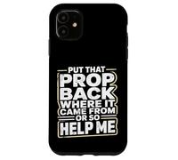 Custodia per iPhone 11 Put That Prop BackStage Manager Theatre Crew