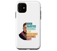 Custodia per iPhone 11 Quando l"ingiustizia diventa la resistenza alla legge diventa dovere RBG Quote