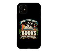 Custodia per iPhone 11 Quando penso ai libri tocco il mio scaffale - Gli amanti dei libri leggono