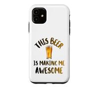 Custodia per iPhone 11 Questa birra mi sta rendendo fantastica una bella bevanda fredda