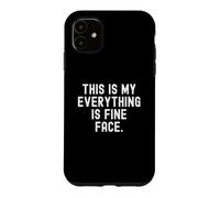 Custodia per iPhone 11 questo è il mio viso tutto è bello Sarcastico Umorismo