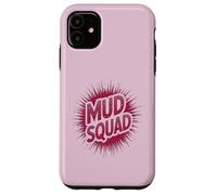 Custodia per iPhone 11 Ragazze MUD SQUAD Muddy Run Buddies Dirt Don't Hurt Bike Mom