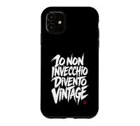 Custodia per iPhone 11 Regalo Compleanno Divertente Non Invecchio Divento Vintage