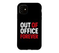 Custodia per iPhone 11 Retirement Funny Party Quote Out Of Office Forever