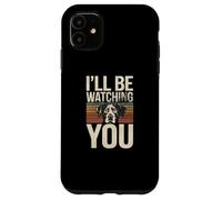 Custodia per iPhone 11 Retro Funny Dog Citazioni I'll Be Watching You