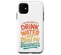 Custodia per iPhone 11 Retro Sono qui solo per bere acqua e farmi gli affari miei