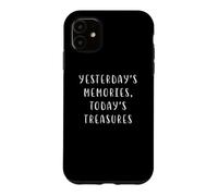 Custodia per iPhone 11 Ricordi di ieri Tesori di oggi Dichiarazione nostalgica