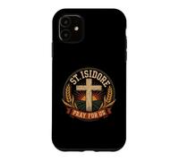 Custodia per iPhone 11 Sant'Isidoro Prega per noi Santo Patrono Cattolico degli Agricoltori