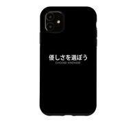 Custodia per iPhone 11 Scegli Gentilezza Giapponese Kanji Tipografia Minimalista