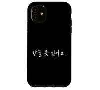 Custodia per iPhone 11 Scritta coreana divertente con scritta "I Can't Read Hangul"