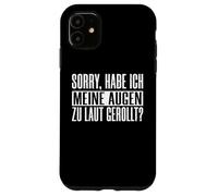 Custodia per iPhone 11 Scusa se ho alzato gli occhi al cielo con un sarcasmo troppo