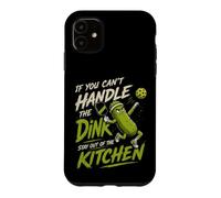 Custodia per iPhone 11 Se non riesci a gestire The Dink - Divertente umorismo da pickleball