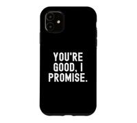 Custodia per iPhone 11 Sei bravo prometto Relatable Umoristico Sarcastico