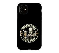 Custodia per iPhone 11 Shakespeare in caso di dubbio bevi una birra robusta