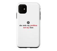 Custodia per iPhone 11 She Stole My Problem Not My Man Its Not My Problem Anymore