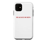 Custodia per iPhone 11 Simple Funny gym workout quote My Knee Hurts