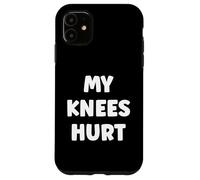 Custodia per iPhone 11 Simple Funny gym workout quote My Knees Hurt
