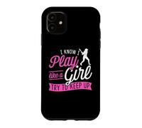 Custodia per iPhone 11 So che gioco come una ragazza cerca di tenere il passo Baseball Girl