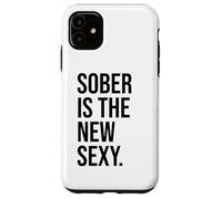 Custodia per iPhone 11 Sober is the New Sexy & Sober Anniversary Sobriety Recovery