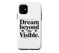 Custodia per iPhone 11 Sogna oltre l'ispirazione spaziale visibile