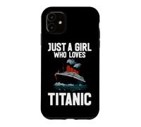 Custodia per iPhone 11 Solo una ragazza che ama la storia delle navi Titanic RMS Titanic