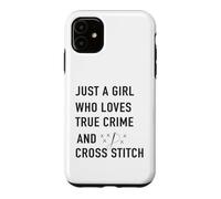 Custodia per iPhone 11 solo una ragazza che ama True Crime e Cross Stitch