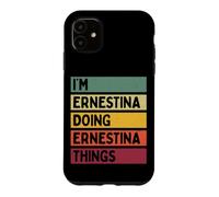 Custodia per iPhone 11 Sono Ernestina Facendo Ernestina Cose Divertente Personalizzato